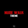 Nude Walk Theme