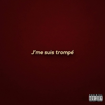 J'me suis trompé - Single