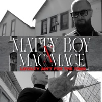 Loyalty Aint for the Timid (feat. Mac Mase) - Single - Matty Boy