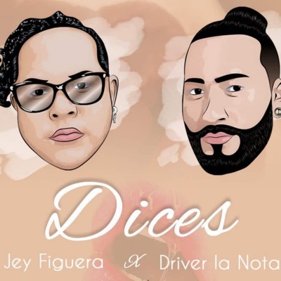 Dices (feat. Driver La Nota) - Single