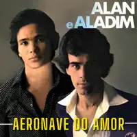 Aeronave do Amor — Alan & Aladim
