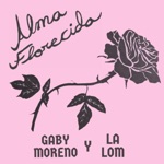 Gaby Moreno & LA LOM - Alma Florecida