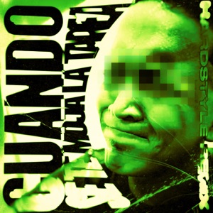 Cuando Se Te Moja La Tarea (Hardstyle remix) - Single