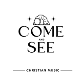 Come and See - EP