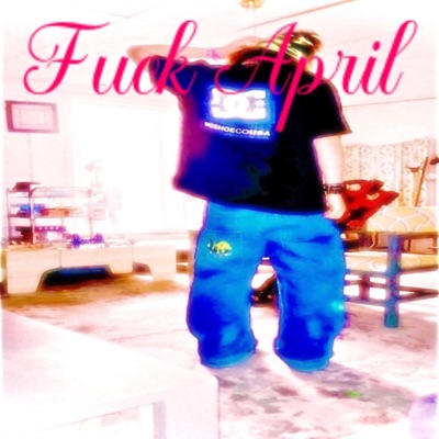 fuck april