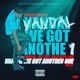 Vandal We Got Another 1 feat Vandal