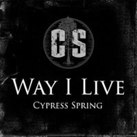 Way I Live - Single - Cypress Spring