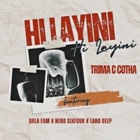 Hi layini (feat. Dala Fam, Nebo sixfour & Lano Deep) - Single - Trima C.Cotha