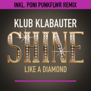 Shine (Like a Diamond) - Single