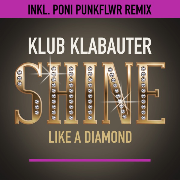 Shine (Like a Diamond) - Single