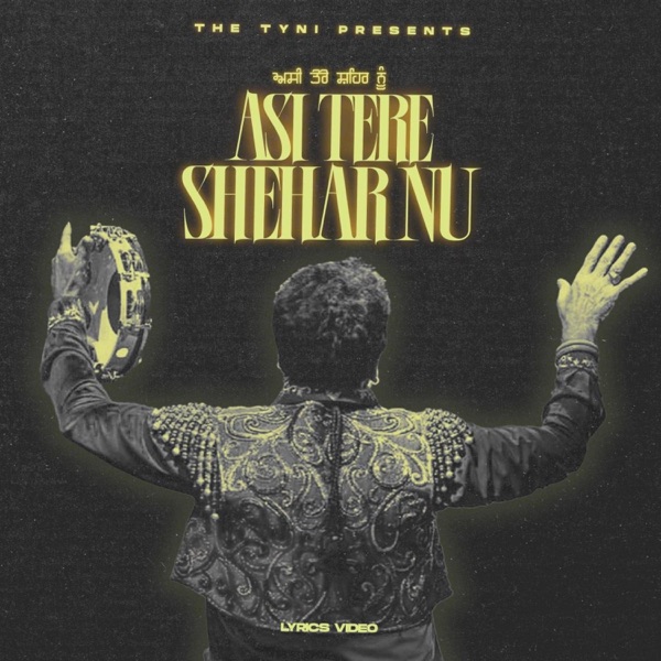 Asi Tere Shehar Nu (feat. Gurdas Maan)