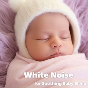 White Noise for Soothing Baby Sleep