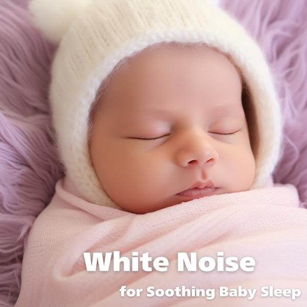 White Noise for Soothing Baby Sleep