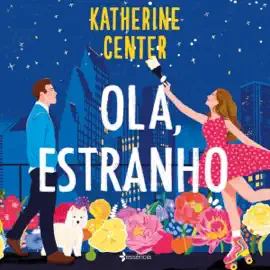 Olá, estranho: O amor não é cego, apenas um pouco difícil de ver (Unabridged)