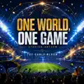 ONE WORLD, ONE GAME