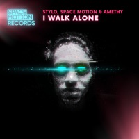 I Walk Alone - Single - Stylo, Space Motion & Amethy