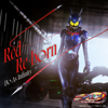 Red Re-born Theme of KAMEN RIDER EINS with GIRLS REMIX - Do As Infinity new Single