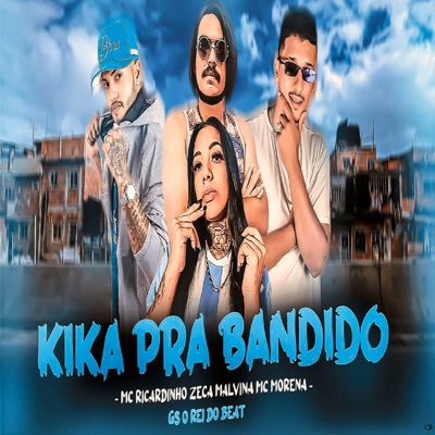 Kika pra Bandido (feat. Mc Morena) [Bregafunk] - Single