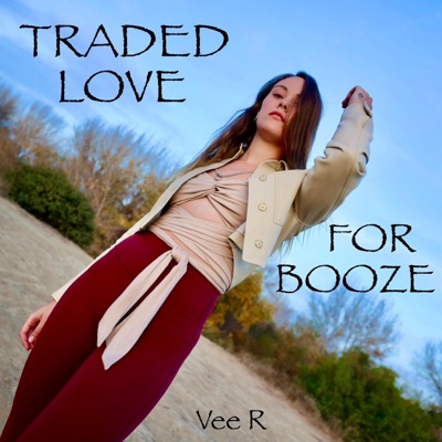 TRADED LOVE FOR BOOZE - Single