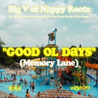 Good Ol Dayz (Memory Lane) [feat. Black Wolf, Kerrington & Kyng of da Beatz] - Single - Big V of Nappy Roots