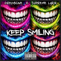 Keep Smiling (feat. Supreme Lyrik) - Single - Dredbone
