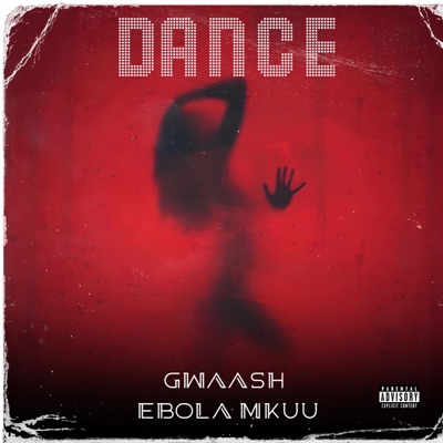 Dance (feat. Ebola Mkuu) - Single