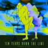 Ten Years Down the Line - Single