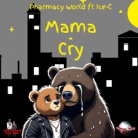 Mama Cry (feat. Ice-C) - Single - Pharmacy World