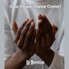 Owo Oluwa (Dance Cruise)