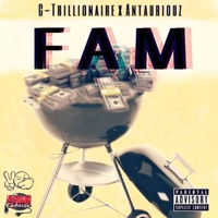 Fam (feat. Antauriouz) - Single - C-Trillionaire