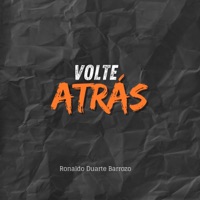 Volte Atrás - Single - Ronaldo Duarte Barrozo