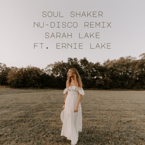 Sarah Lake - Soul Shaker Nu-Disco Remix (feat. Ernie Lake) - Line Dance Musik