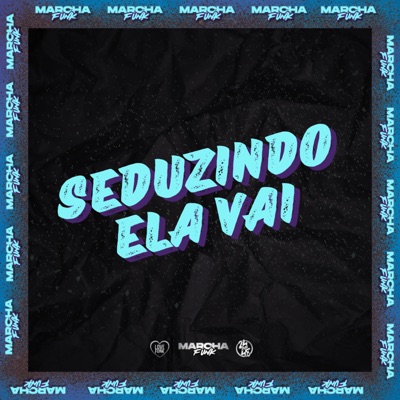 SEDUZINDO ELA VAI (feat. MC Lukinha) - Single