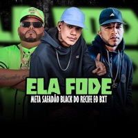 Ela Fode - Single - BLACK DO RECIFE, eo bxt & meta safadao
