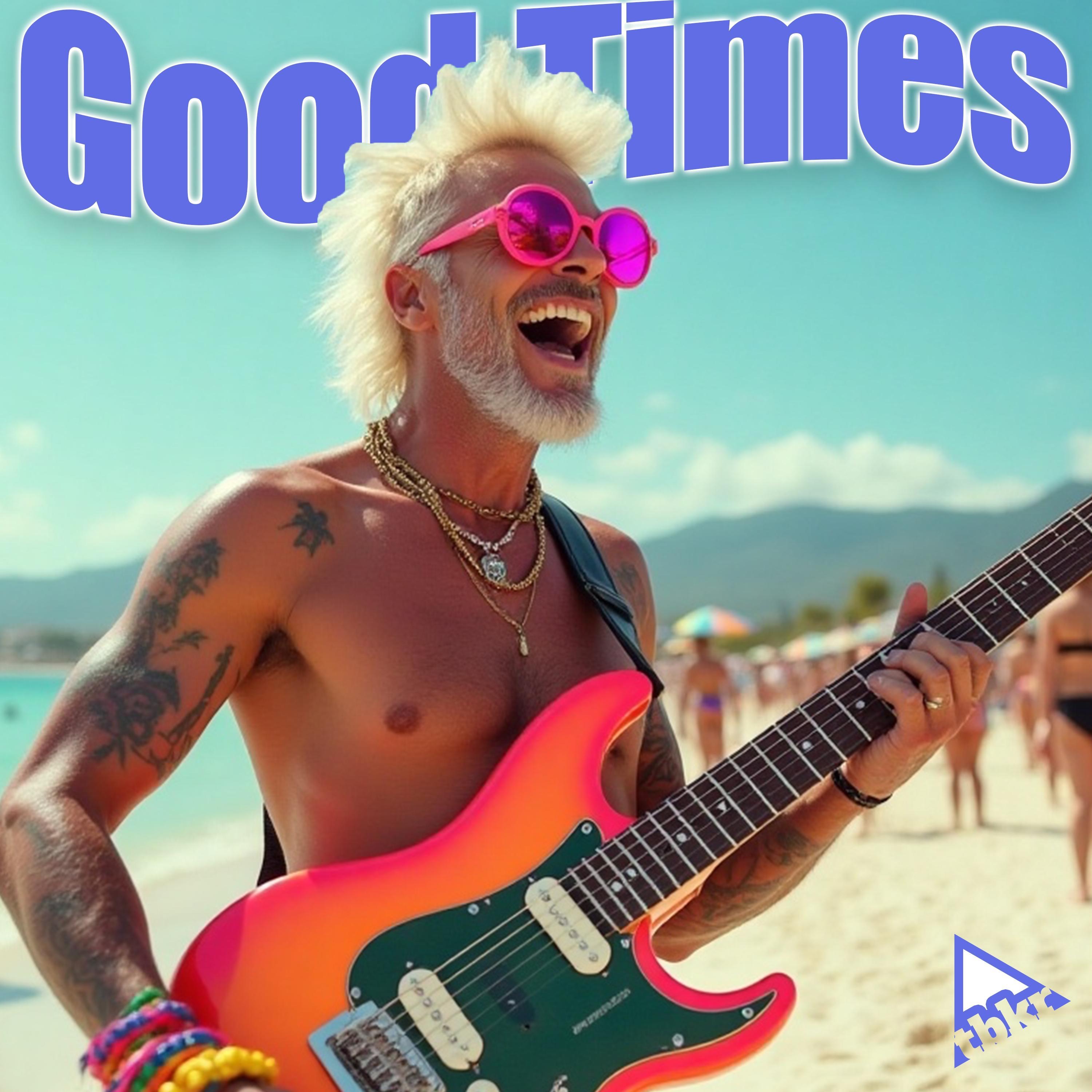 Good Times - Single