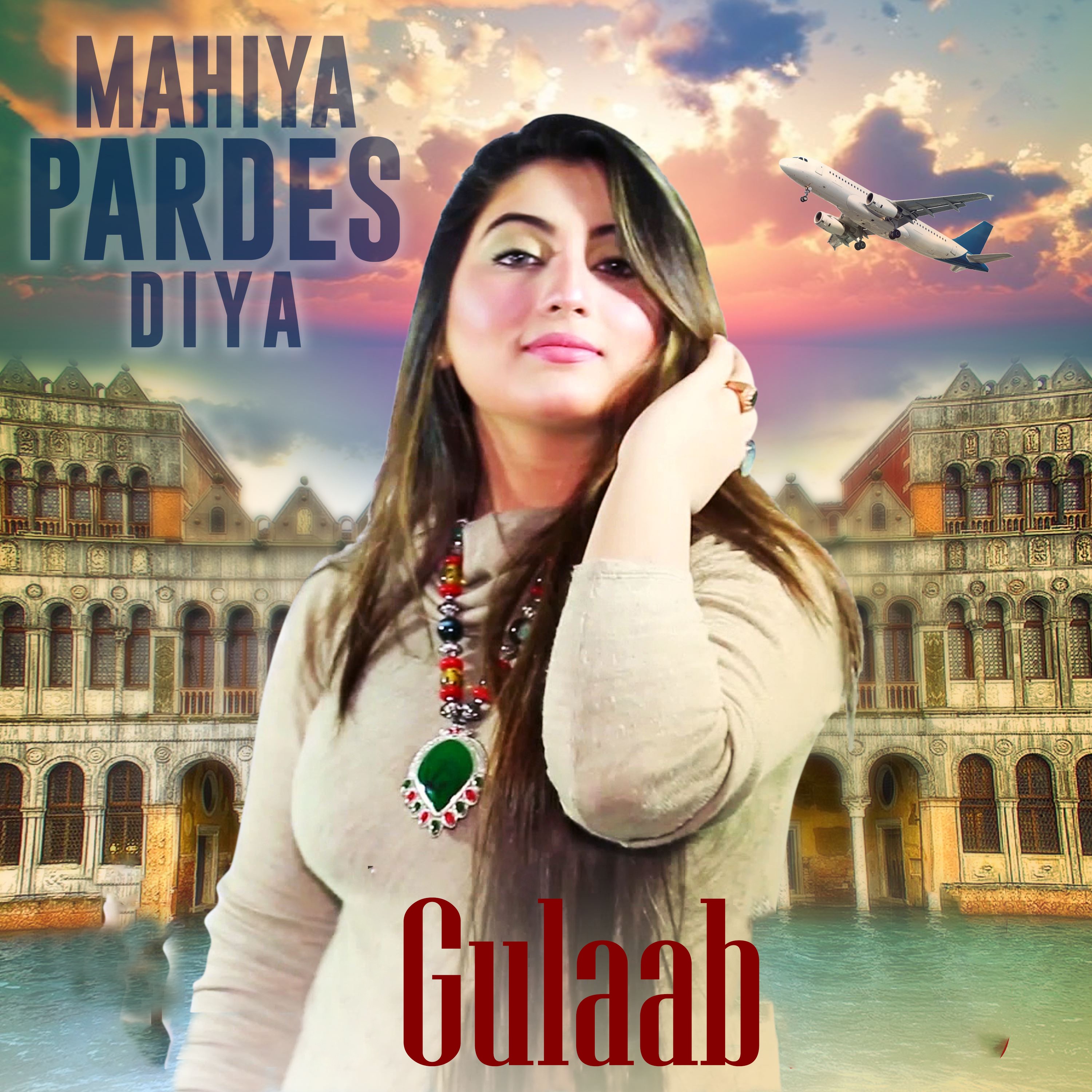Mahiya Pardes Diya - Single