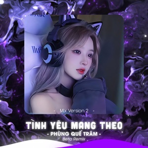 Tình Yêu Mang Theo (Mix 2)