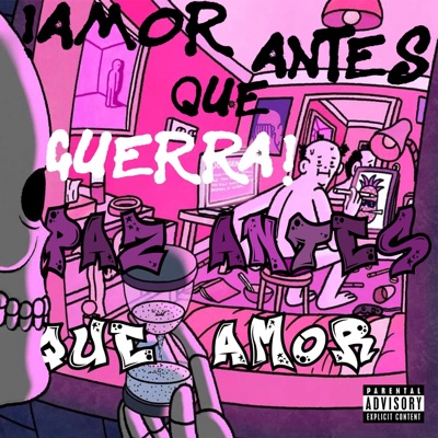 Amor Antes Que Guerra, Paz Antes Que Amor - EP