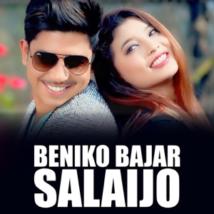 Beniko Bajar Salaijo (feat. Prakash Saput)