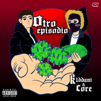 Otro Episodio (feat. CORE) - Single - K1d Dani