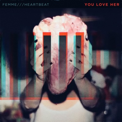 Heartbeat (You Love Her Remix) [feat. FEMME] - Single