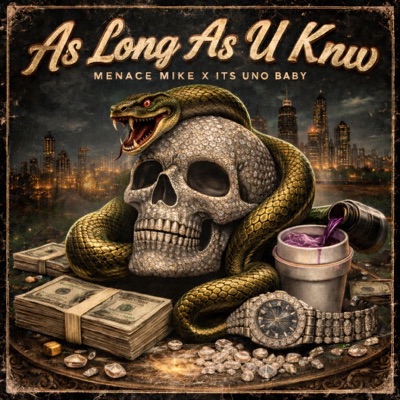 As Long As U Knw (feat. Its Uno Baby) - Single