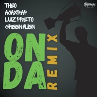 Onda (feat. Luiz Preto) [Remix] - Single - Green Alien, Théo & AJAXRAP