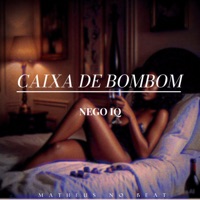 Caixa de Bombom - Single - Nego IQ & Matheus no Beat
