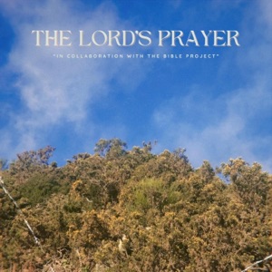 The Lord's Prayer (as heard on BibleProject) - Single