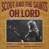 Scout and the Saints - Hallelujah Testify