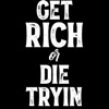 Get Rich Or Die Tryin - Single (feat. Slizz) - Single