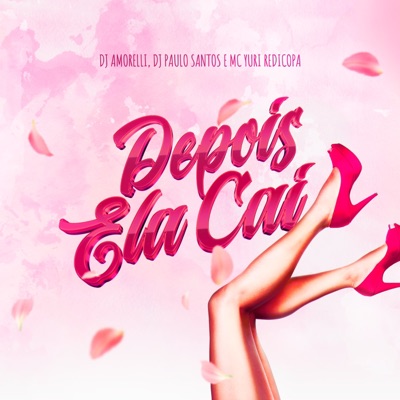 Depois Ela Cai - Single