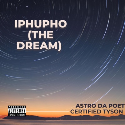 IPhupho(The Dream) (feat. Certified Tyson) - Single