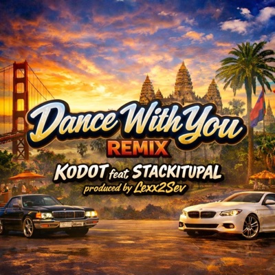 DANCE WITH YOU (feat. Kodot-គោដុត) [REMIX] - Single